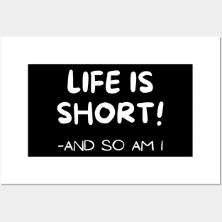 Life is short Posters and Art